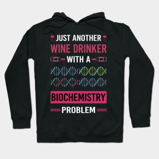 Wine Drinker Biochemistry Biochemist Hoodie